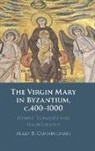 Mary B. Cunningham, Mary B. (University of Nottingham) Cunningham - Virgin Mary in Byzantium, C.400-1000