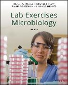 Lorraine Findlay, Findlay Lorraine, R. Ronald Modesto, Modesto R. Ronald, Walter Mondschein, Mondschein Walter... - Lab Exercises in Microbiology 5e Student Choice