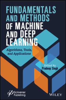 P Singh, Pardeep Singh, Pradeep Singh, Pradeep (National Institute of Technology Singh, Pradeep Singh - Fundamentals and Methods of Machine and Deep Learning - Algorithms, Tools, and Applications