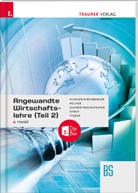 Barbara Hunger-Kirchberger, Kurt Pecher, Markus Streif, Martina Traunsteiner, Günter Tyszak - Angewandte Wirtschaftslehre für den Handel (Teil 2) + TRAUNER-DigiBox