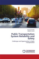 Akhilesh Kumar, Arunava Poddar - Public Transportation System Reliability and Safety