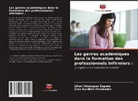 Gina Burdiles Fernández, Lilian Velásquez Zapata - Les genres académiques dans la formation des professionnels infirmiers :