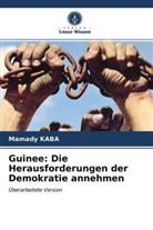 Mamady Kaba - Guinee: Die Herausforderungen der Demokratie annehmen