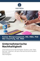 Ba ChunYang, BA MBA ChunYang, Md Wongsunopparat, MD MBA PhD Suma Wongsunopparat, MD MBA PhD Sumas Wongsunopparat - Unternehmerische Nachhaltigkeit