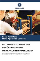 María Aparecida Cormede, Paol Pañi Mora, Paola Pañi Mora - BILDUNGSSITUATION DER BEVÖLKERUNG MIT MEHRFACHBEHINDERUNGEN