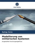 György Seres - Modellierung von militärischen Systemen