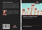Amelia Gallastegui - Politica di liberazione