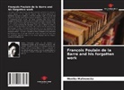 Monika Malinowska - François Poulain de la Barre and his forgotten work