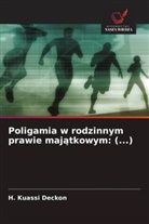 H. Kuassi Deckon - Poligamia w rodzinnym prawie majatkowym: (...)