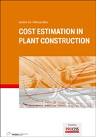 Michael Berz, Ibrahi Kar, Ibrahim Kar - Cost Estimation in Plant Construction