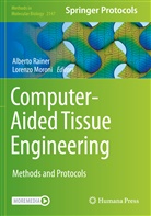 Moroni, Moroni, Lorenzo Moroni, Albert Rainer, Alberto Rainer - Computer-Aided Tissue Engineering