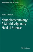 Basma A Omran, Basma A. Omran - Nanobiotechnology: A Multidisciplinary Field of Science