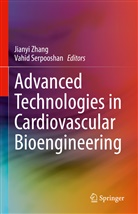 Serpooshan, Serpooshan, Vahid Serpooshan, Jiany Zhang, Jianyi Zhang - Advanced Technologies in Cardiovascular Bioengineering