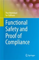 Tho Myklebust, Thor Myklebust, Tor Stålhane - Functional Safety and Proof of Compliance