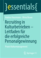 Olivia Braun, Andre Hausmann, Andrea Hausmann - Recruiting in Kulturbetrieben - Leitfaden für die erfolgreiche Personalgewinnung