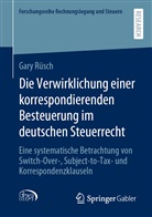 Gary Rüsch - Die Verwirklichung einer korrespondierenden Besteuerung im deutschen Steuerrecht
