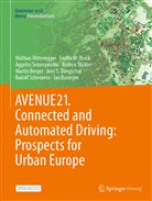 Ian Banerjee, Martin Berger, Emilia Bruck, Emilia M Bruck, Emilia M. Bruck, Jens S. Dangschat... - AVENUE21. Connected and Automated Driving: Prospects for Urban Europe