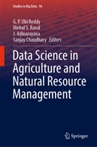 J. Adinarayana, J Adinarayana et al, Sanjay Chaudhary, Mehul S. Raval, G. P. Obi Reddy, Mehu S Raval... - Data Science in Agriculture and Natural Resource Management