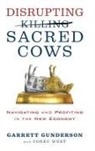 Garrett B. Gunderson, Gunderson Garrett B. - Disrupting Sacred Cows