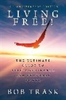 Bob Trask - Living Free! - 40th Anniversary Edition