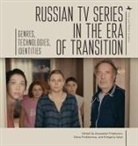 Alexander Prokhorov, Elena Prokhorova, Rimgaila Salys - Russian TV Series in the Era of Transition