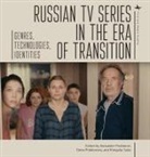 Alexander Prokhorov, Elena Prokhorova, Rimgaila Salys - Russian TV Series in the Era of Transition