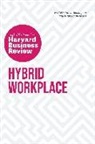 Liane Davey, Amy C. Edmondson, Bob Frisch, Harvard Business Review, Joan C. Williams, Harvard Business Review - Hybrid Workplace: The Insights You Need from Harvard Business Review