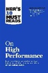 James Clear, Peter F. Drucker, Daniel Goleman, Heidi Grant, Harvard Business Review - HBR’s 10 Must Reads on High Performance (with bonus article "The Right Way to Form New Habits” An interview with James Clear)