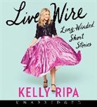 Kelly Ripa, Kelly Ripa - Live Wire CD (Hörbuch)