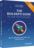 Thomas Klugkist, Thomas (Dr.) Klugkist, Marti Schilling, Martin Schilling, Martin (Dr. Schilling, Martin (Dr.) Schilling - The Builder's Guide to the Tech Galaxy