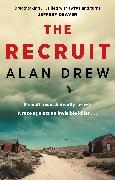 Alan Drew - The Recruit 'Everything a great thriller should be' Lee Child