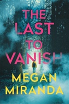 Megan Miranda - The Last to Vanish