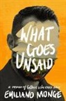 Emiliano Monge - What Goes Unsaid
