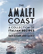 Giancarlo Caldesi, Katie Caldesi - The Amalfi Coast