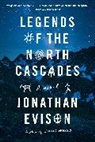 Jonathan Evison - Legends of the North Cascades