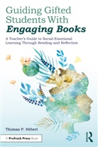 Thomas P. Hebert, Thomas P. Hébert - Guiding Gifted Students With Engaging Books