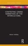 Adrian Holliday, Holliday Adrian - Contesting Grand Narratives of the Intercultural