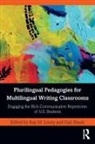 Kay M. Shuck Losey, Kay M Losey, Kay M. Losey, Losey Kay M., Gail Shuck - Plurilingual Pedagogies for Multilingual Writing Classrooms