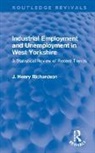 J. Henry Richardson - Industrial Employment and Unemployment in West Yorkshire
