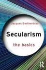 Jacques Berlinerblau, Jacques (Georgetown University Berlinerblau, Berlinerblau Jacques - Secularism: The Basics