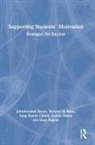 Sung Hyeon Cheon, Haya Kaplan, Lennia Matos, Johnmarshall Reeve, Johnmarshall (Australian Catholic Universit Reeve, Johnmarshall Ryan Reeve... - Supporting Students'' Motivation