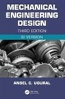 Ansel C. Ugural, Ansel C. (New Jersey Institute of Technolo Ugural, Ansel C. (New Jersey Institute of Technology Ugural, Ugural Ansel C. - Mechanical Engineering Design (Si Edition)