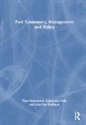 Theo Notteboom, Theo (University of Antwerp Notteboom, Theo Pallis Notteboom, Notteboom Theo, Athanasios Pallis, Jean-Paul Rodrigue... - Port Economics, Management and Policy