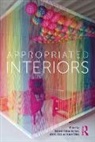 Deborah (Pratt Institute Schneiderman, Anca I. Lasc, Anca I. Lasc, Deborah Schneiderman, Karin Tehve - Appropriated Interiors
