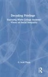D. Scott Tharp - Decoding Privilege