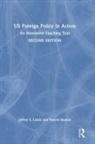 Patrick Homan, Patrick (Associate Professor of Political Science at Dominican University) Homan, Homan Patrick, Jeffrey S. Lantis, Jeffrey S. (College of Wooster Lantis, Jeffrey S. (Professor of Political Science Lantis... - Us Foreign Policy in Action