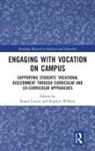 Karen Lovett, Karen (University of Dayton Lovett, Stephen Wilhoit, Stephen (University of Dayton Wilhoit, Karen Lovett, Stephen Wilhoit... - Engaging With Vocation on Campus