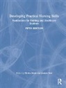 Lesley Neale Baillie, Nicola (Buckinghamshire New University Neale, Lesley Baillie, Nicola Neale, Nicola (Buckinghamshire New University Neale, Joanne Sale... - Developing Practical Nursing Skills