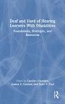 Caroline Cannon Guardino, Joanna E Cannon, Joanna E. Cannon, Caroline Guardino, Peter V Paul, Peter V. Paul... - Deaf and Hard of Hearing Learners With Disabilities