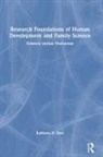Kathleen D. Dyer - Research Foundations of Human Development and Family Science